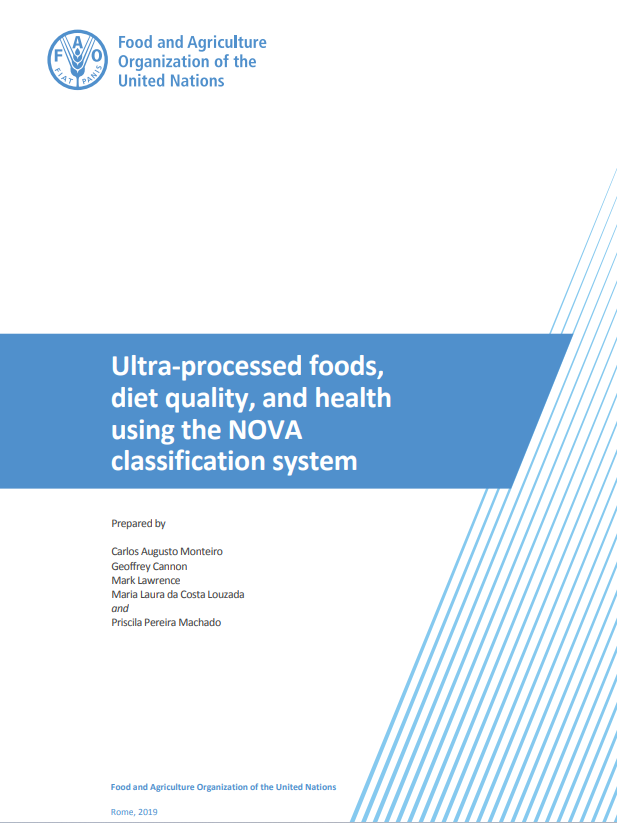 Ultra-processed Foods, Diet Quality, and Health Using the NOVA Classification System